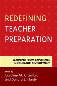 Redefining Teacher Preparation