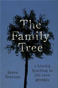 The Family Tree: A Lynching in Georgia, a Legacy of Secrets, and My Search for the Truth