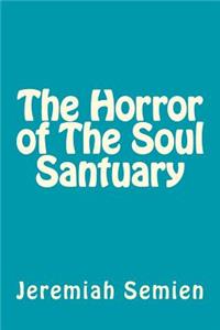 Horror of The Soul Santuary