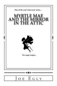Myrtle Mae and the Mirror in the Attic, Large Print Edition