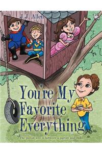 You'Re My Favorite Everything