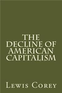 The Decline of American Capitalism