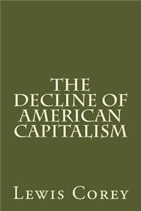 The Decline of American Capitalism