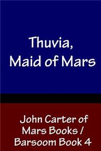 Thuvia, Maid of Mars - John Carter of Mars Books / Barsoom Book 4