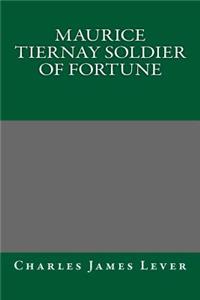 Maurice Tiernay Soldier of Fortune