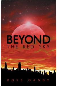Beyond the Red Sky