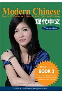 Modern Chinese (BOOK 3) - Learn Chinese in a Simple and Successful Way - Series BOOK 1, 2, 3, 4