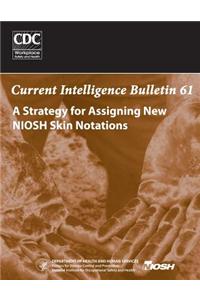 A Strategy for Assigning New Niosh Skin Notations