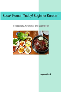 Speak Korean Today! Beginner Korean 1