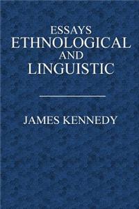 Essays Ethnological and Linguistic
