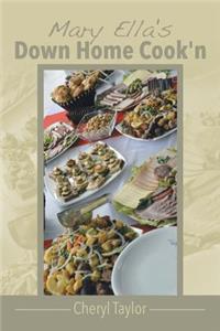 Mary Ella's Down Home Cook'n