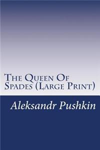 The Queen Of Spades (Large Print)