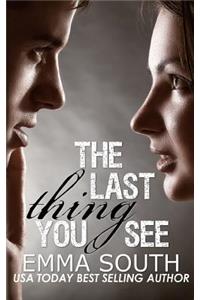 Last Thing You See
