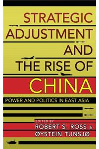 Strategic Adjustment and the Rise of China