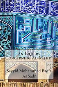 An Inquiry Concerning Al-Mahdi