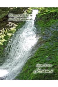 Journal, Thirst for Righteousness - Living Water Series