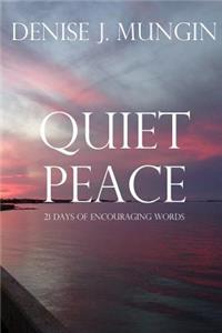 Quite Peace: 21 Days of Encouraging Words