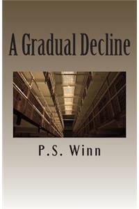 A Gradual Decline