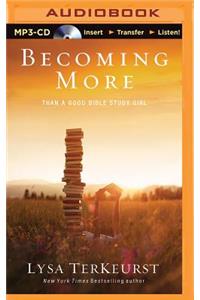 Becoming More Than a Good Bible Study Girl