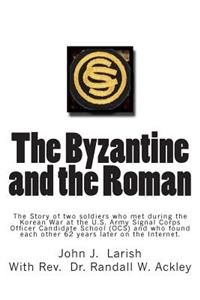 Byzantine and the Roman