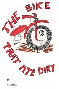Bike That Ate Dirt