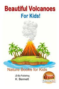 Beautiful Volcanoes For Kids!