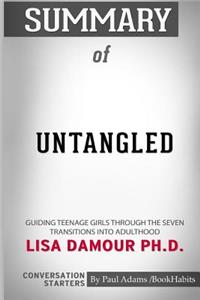 Summary of Untangled by Lisa Damour