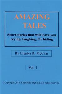 Amazing Tales: Short Stories That Will Leave You Crying, Laughing, or Hiding