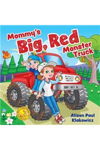 Mommy's Big, Red Monster Truck