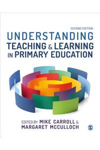 Understanding Teaching and Learning in Primary Education