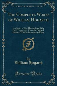 The Complete Works of William Hogarth