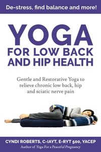 Yoga For Low Back and Hip Health