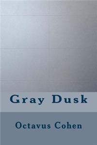 Gray Dusk
