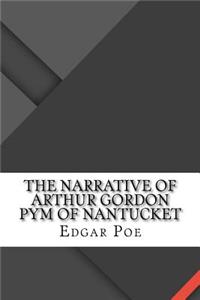 The Narrative of Arthur Gordon Pym of Nantucket