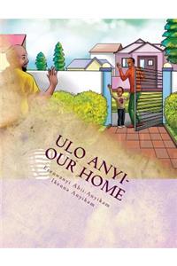 Ulo Anyi - Our Home
