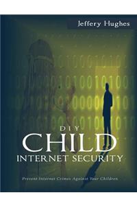 DIY Child Internet Security
