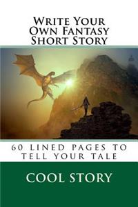 Write Your Own Fantasy Short Story