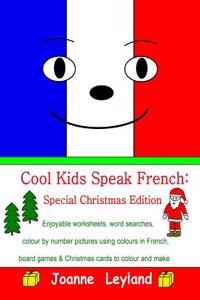 Cool Kids Speak French - Special Christamas Edition