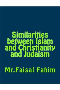 Similarities between Islam and Christianity and Judaism