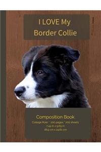 I LOVE My Border Collie Composition Notebook