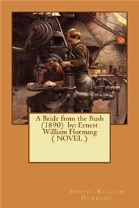 Bride from the Bush (1890) by