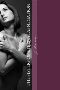 The Sisters of Eternal Abnegation