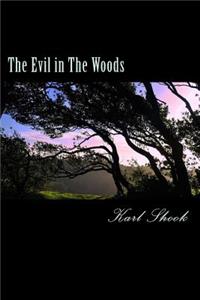 The Evil in The Woods