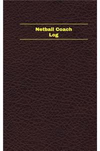 Netball Coach Log (Logbook, Journal - 96 pages, 5 x 8 inches)