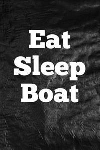 Eat Sleep Boat