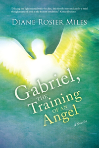 Gabriel, The Training of an Angel