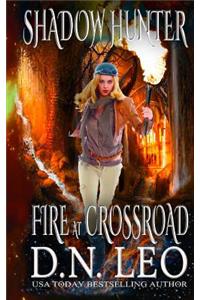 Fire at Crossroad - Shadow Hunter Trilogy - Prequel