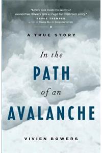 In the Path of an Avalanche: A True Story