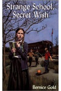 Strange School, Secret Wish