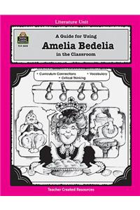 Guide for Using Amelia Bedelia in the Classroom